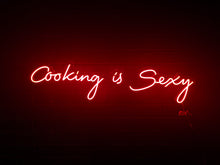 Load image into Gallery viewer, Cooking is Sexy Neon Sign
